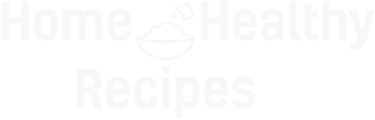 Home Healthy Recipes